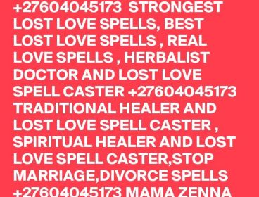 Love spells to bring him/ her back +27604045173  IN 24 HOURS GET BACK YOU LOST LOVER NOW 
